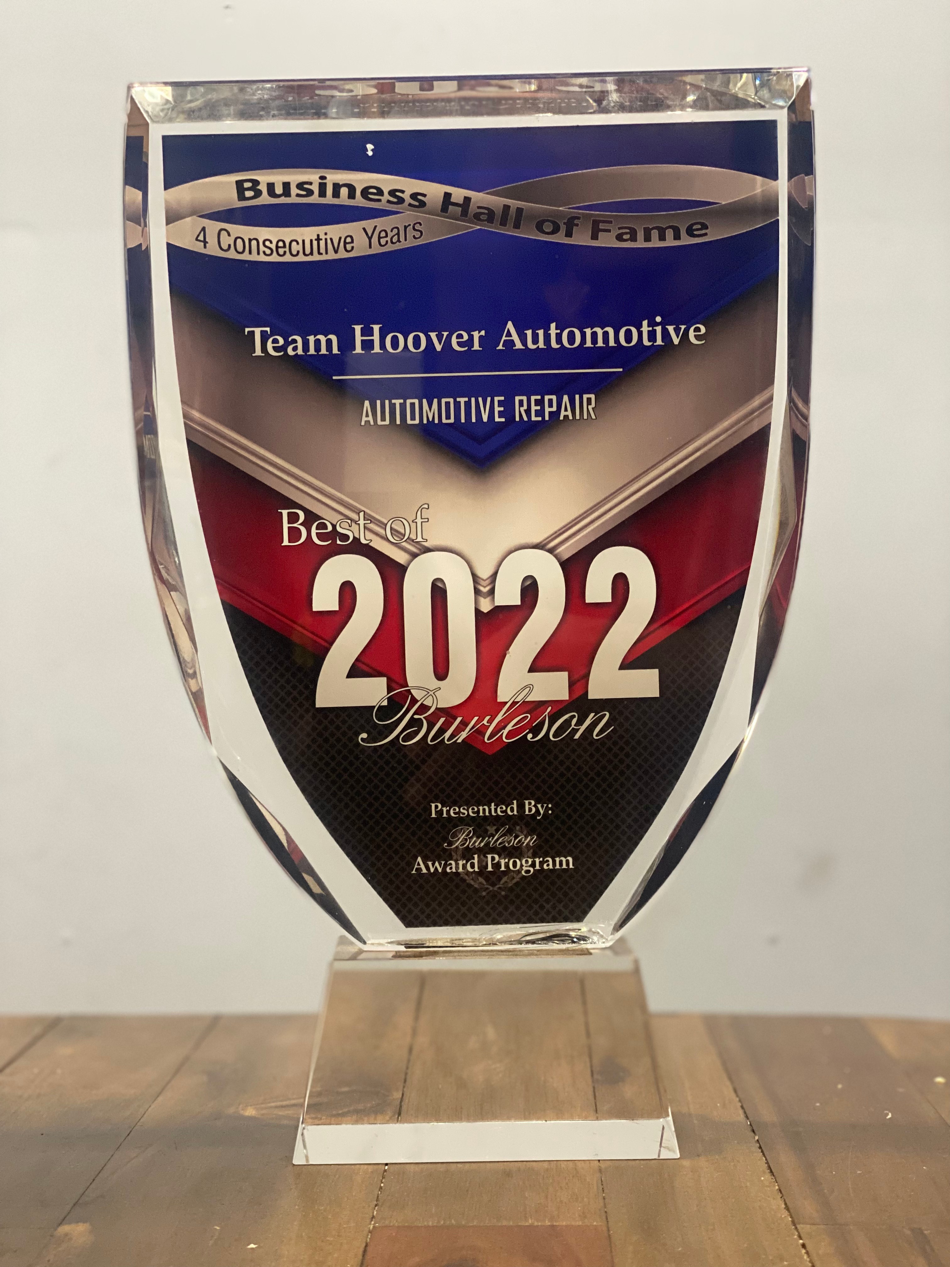 Best of Burleson 2022 award trophy — Team Hoover Automotive, Best Automotive Repair, Business Hall of Fame 4 Consecutive Years